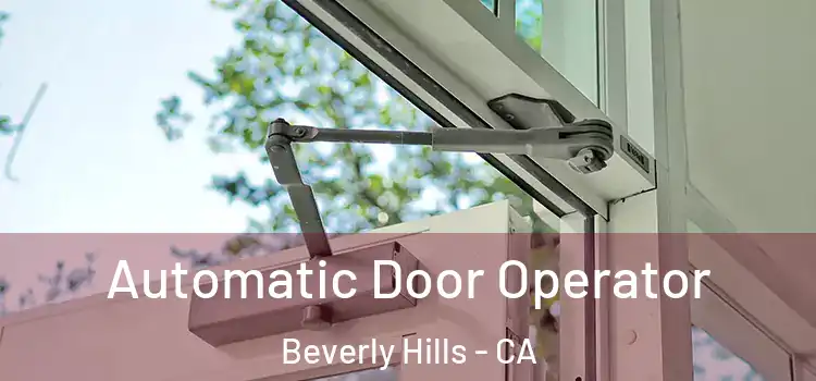  Automatic Door Operator Beverly Hills - CA