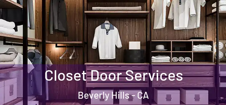 Closet Door Services Beverly Hills - CA