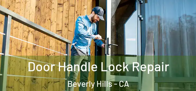 Door Handle Lock Repair Beverly Hills - CA