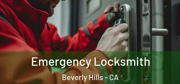 Emergency Locksmith Beverly Hills - CA