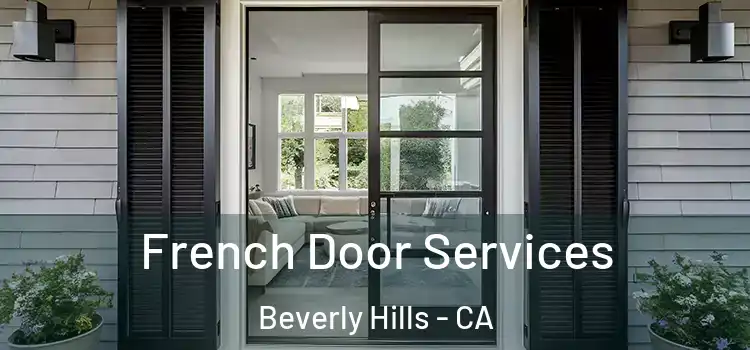 French Door Services Beverly Hills - CA