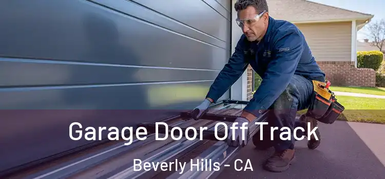  Garage Door Off Track Beverly Hills - CA