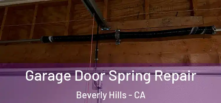  Garage Door Spring Repair Beverly Hills - CA