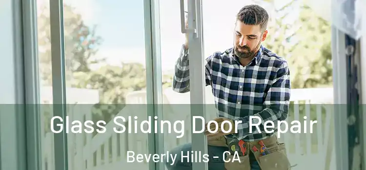 Glass Sliding Door Repair Beverly Hills - CA