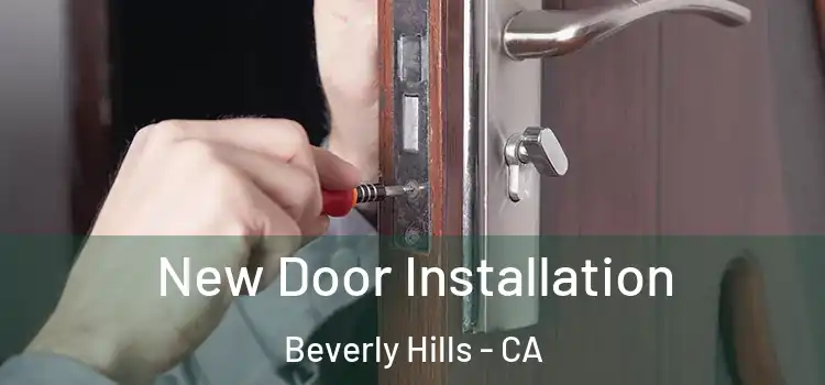 New Door Installation Beverly Hills - CA