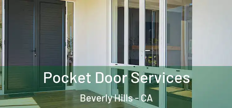 Pocket Door Services Beverly Hills - CA