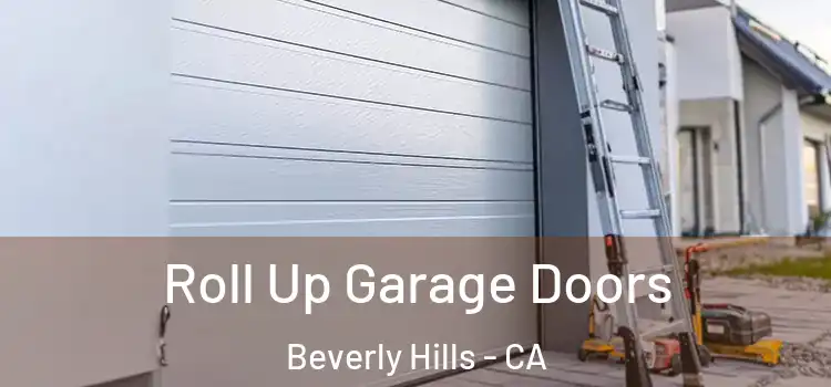  Roll Up Garage Doors Beverly Hills - CA