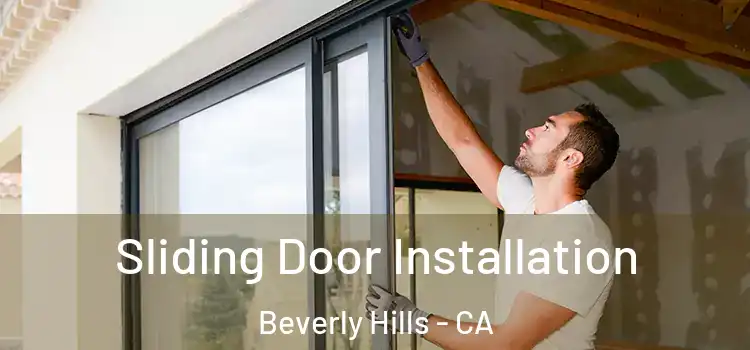 Sliding Door Installation Beverly Hills - CA