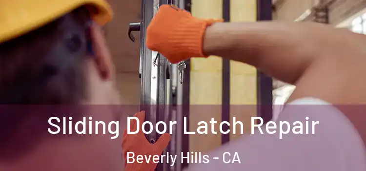 Sliding Door Latch Repair Beverly Hills - CA
