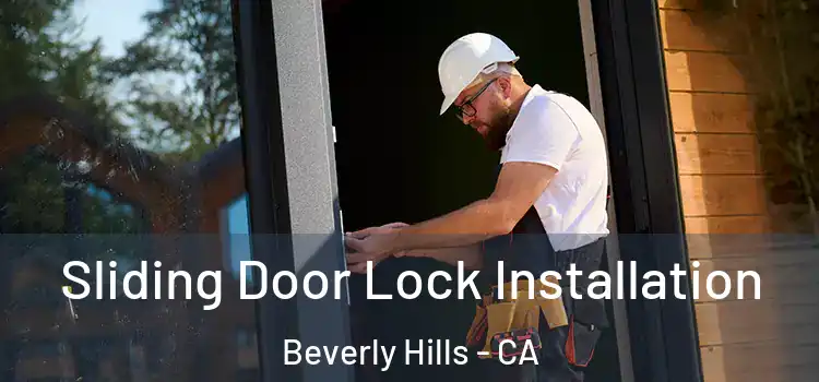 Sliding Door Lock Installation Beverly Hills - CA