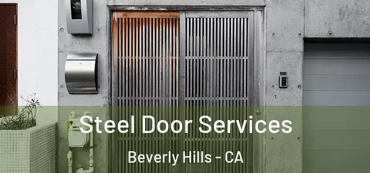 Steel Door Services Beverly Hills - CA