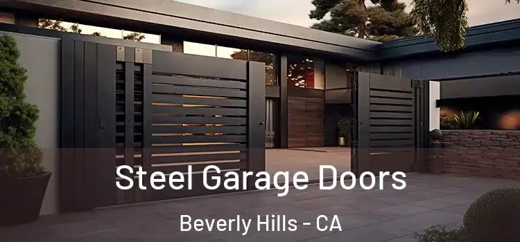 Steel Garage Doors Beverly Hills - CA